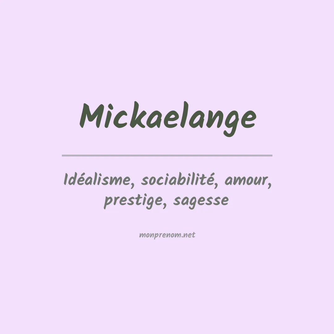 Signification du prénom Mickaelange
