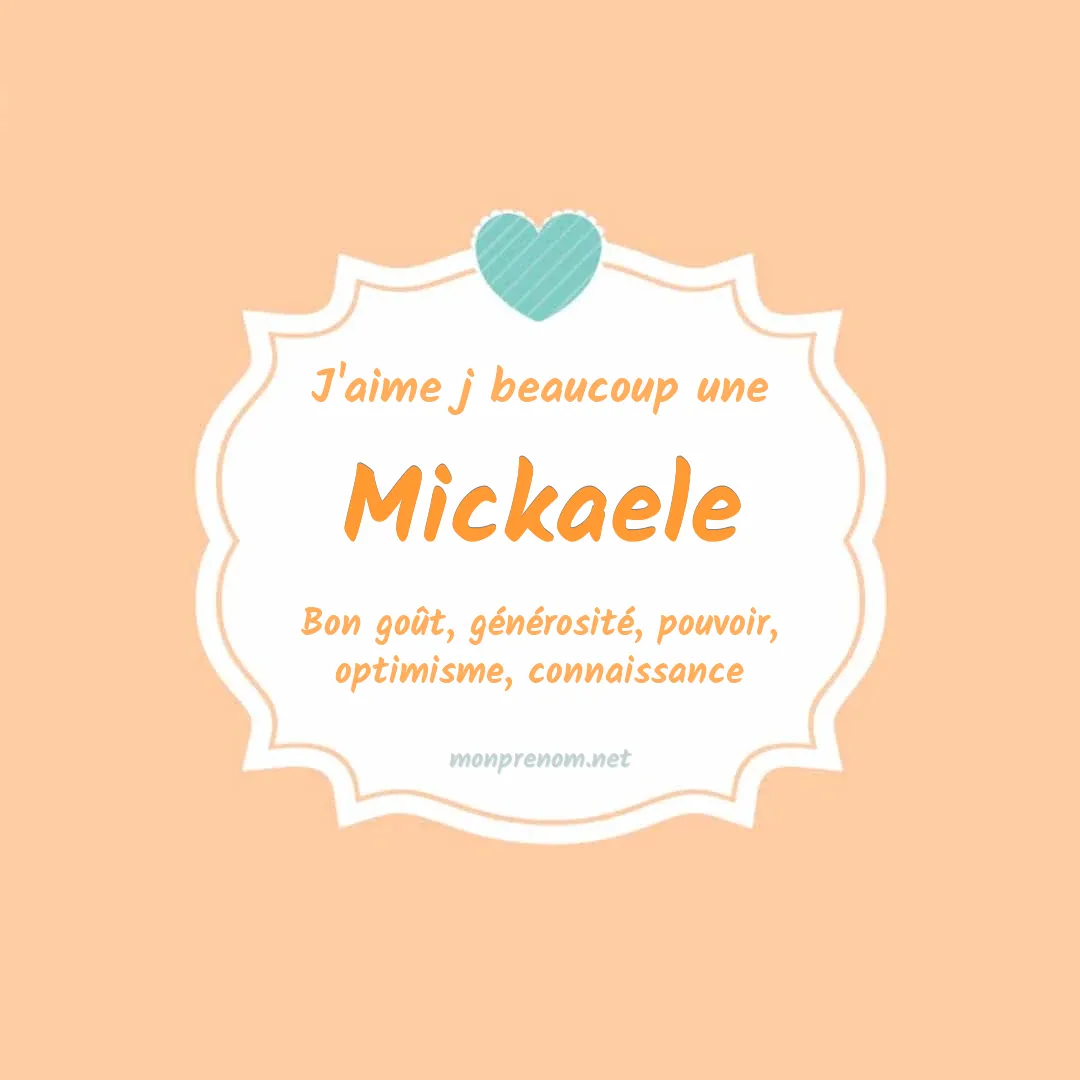 J'aime beaucoup Mickaele