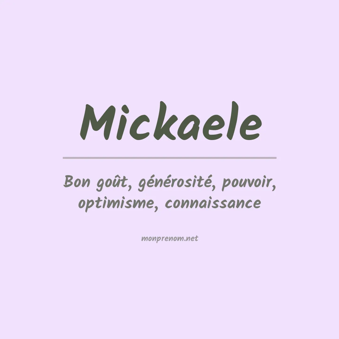 Signification du prénom Mickaele