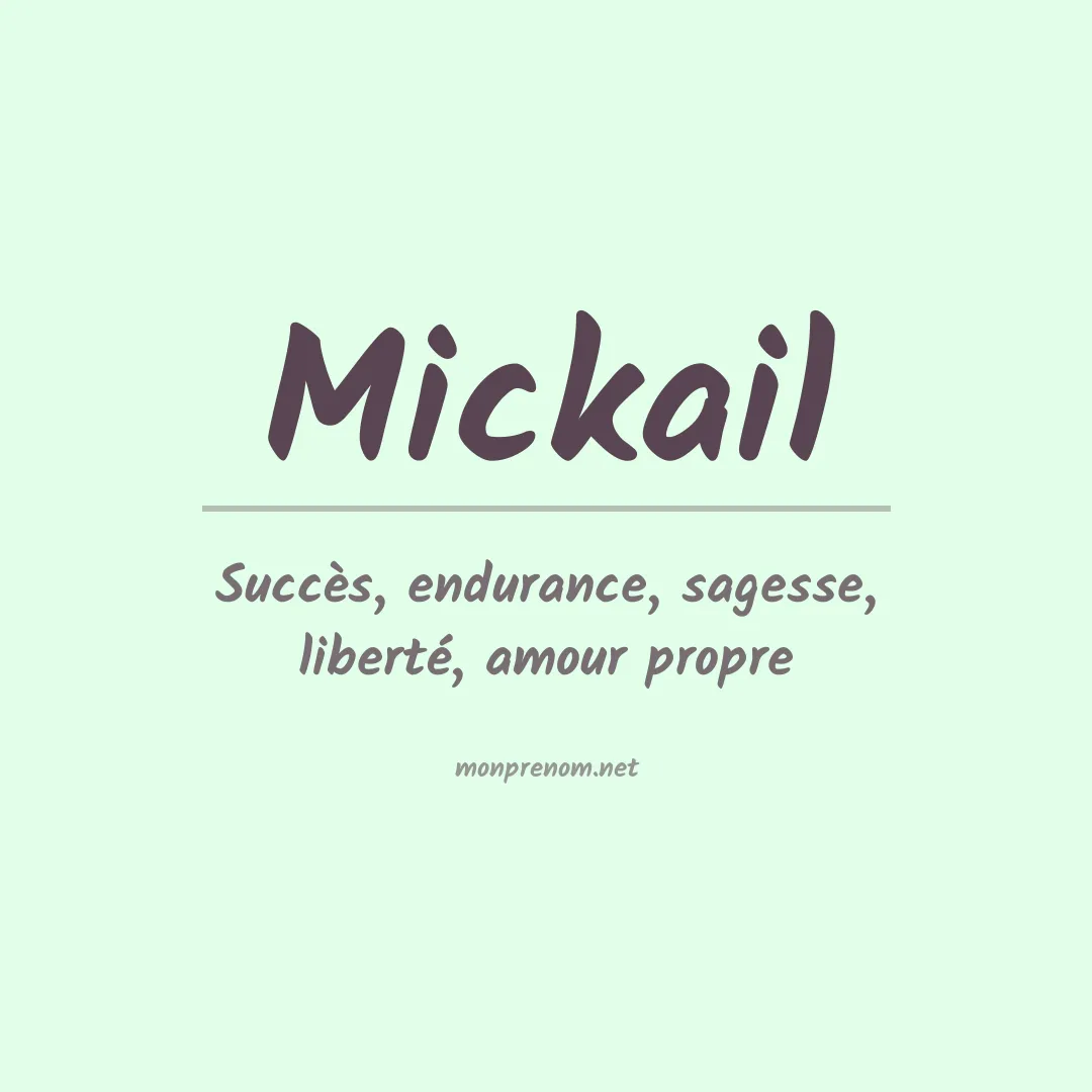 Signification du prénom Mickail