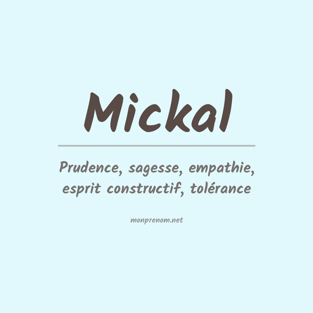Signification du prénom Mickal