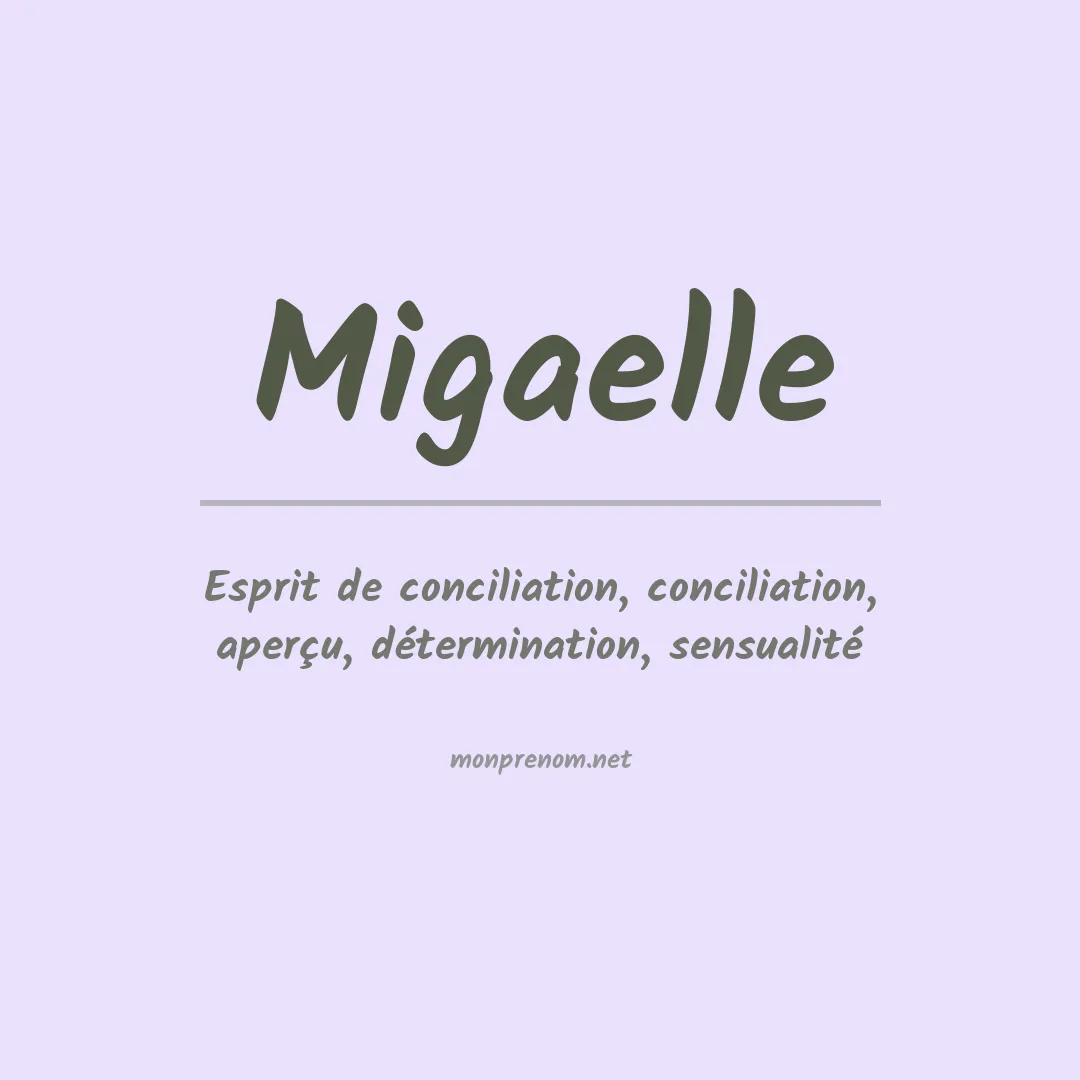 Signification du prénom Migaelle