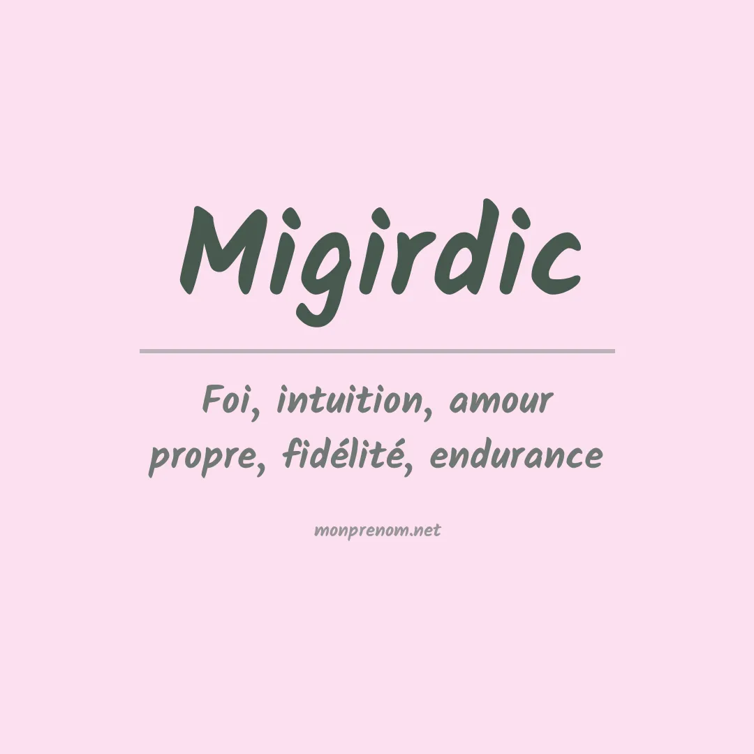 Signification du prénom Migirdic