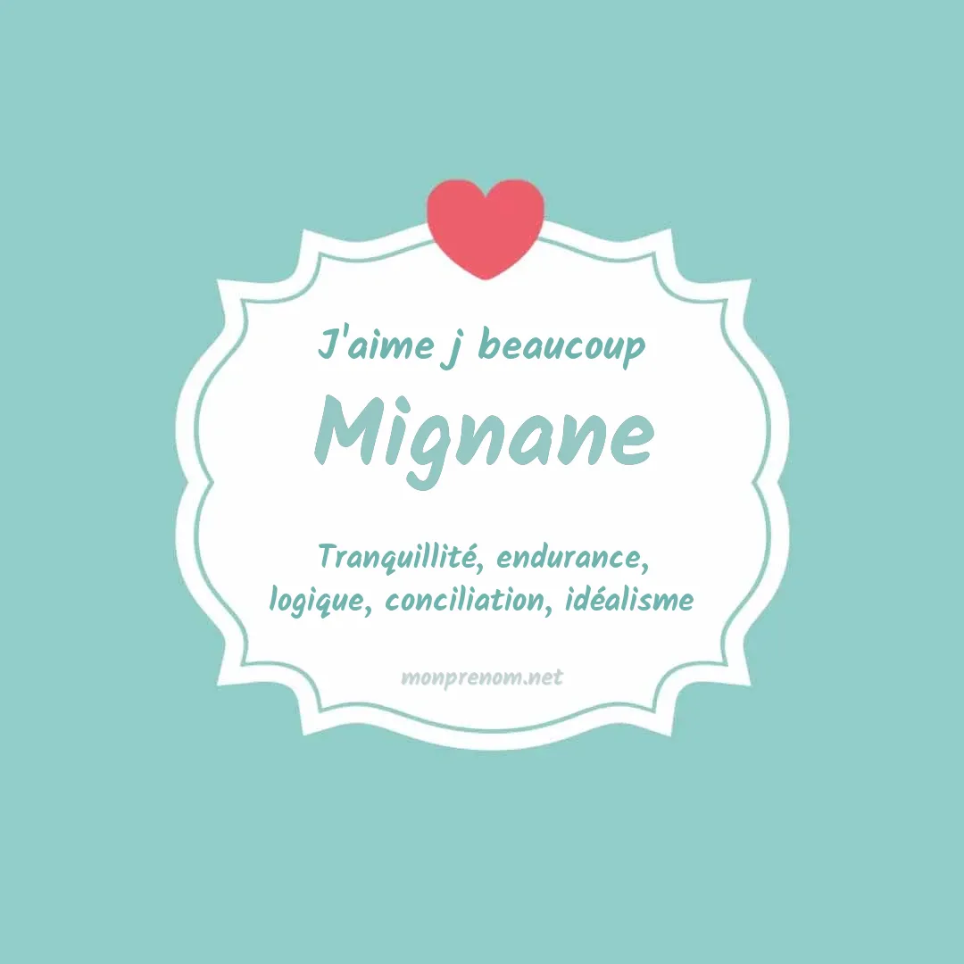 J'aime beaucoup Mignane