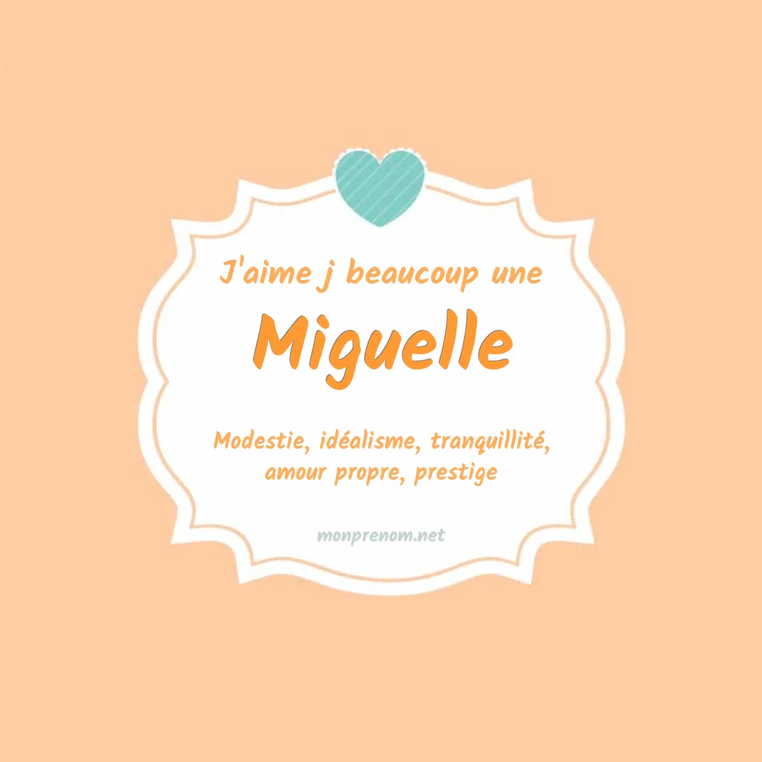 J'aime beaucoup Miguelle