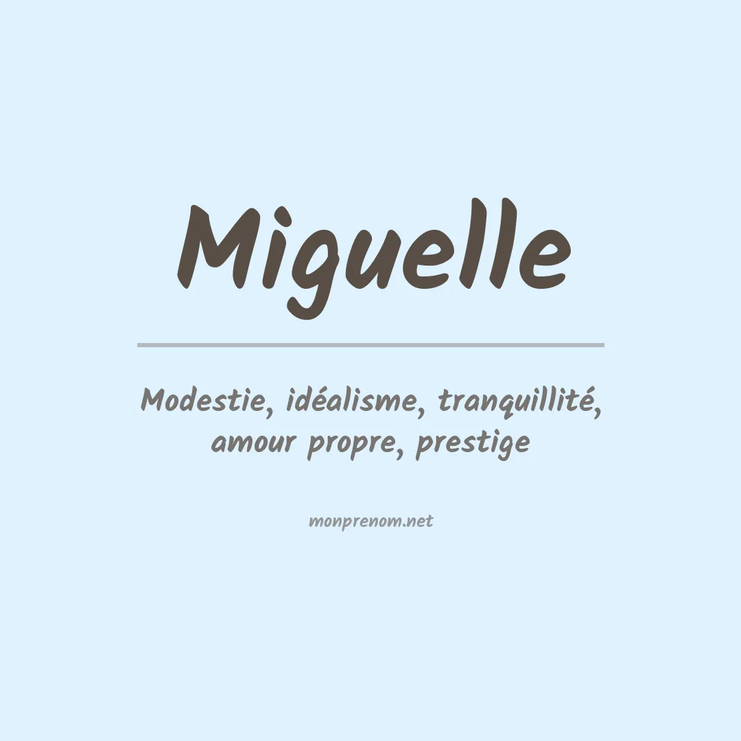 Signification du prénom Miguelle