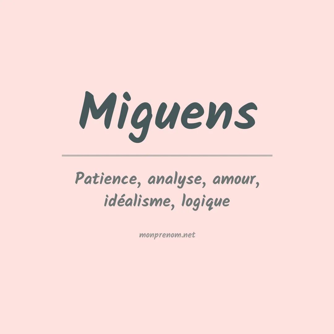 Signification du prénom Miguens