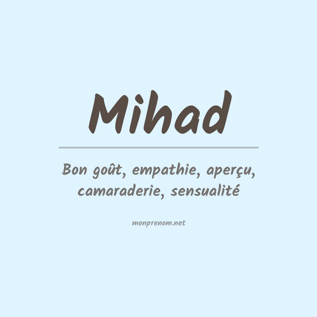 Signification du prénom Mihad