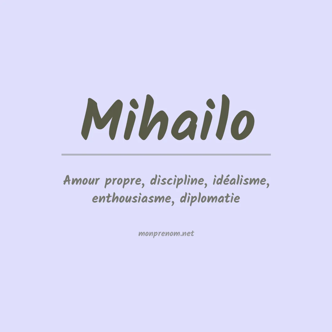 Signification du prénom Mihailo