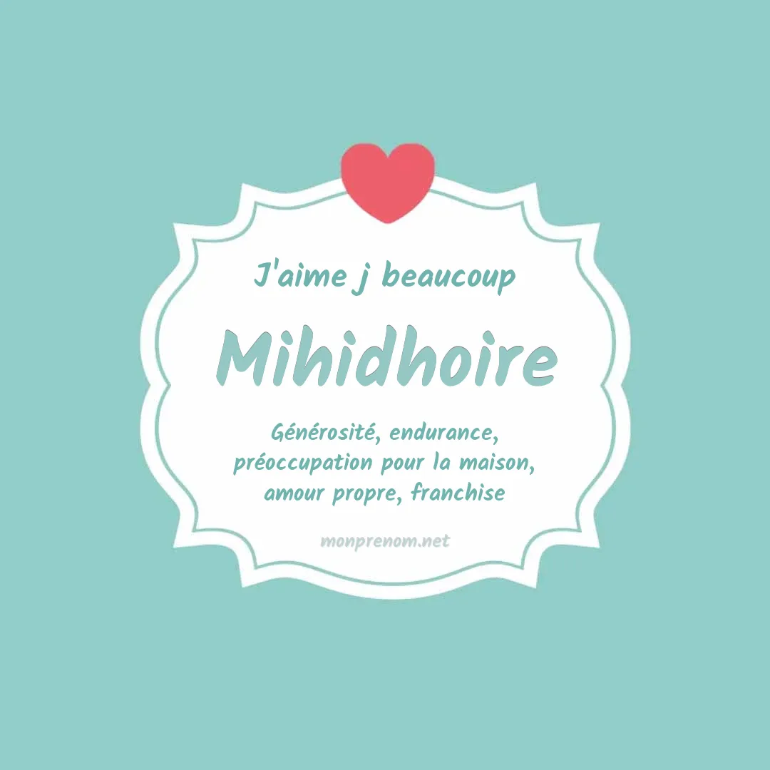 J'aime beaucoup Mihidhoire