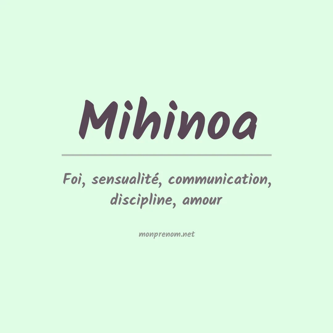 Signification du prénom Mihinoa