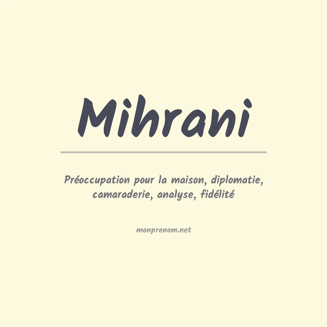 Signification du prénom Mihrani