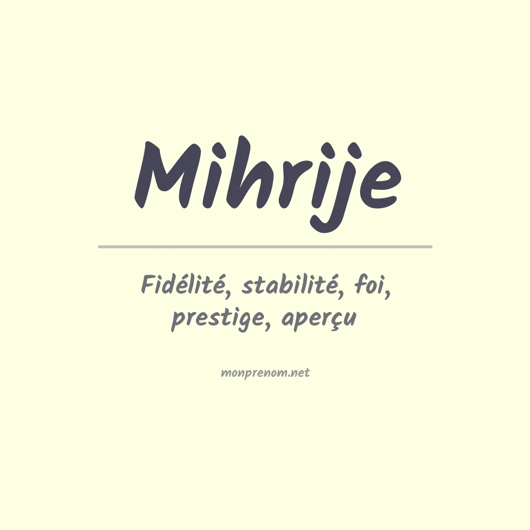 Signification du prénom Mihrije