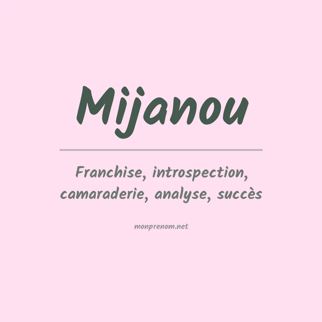 Signification du prénom Mijanou
