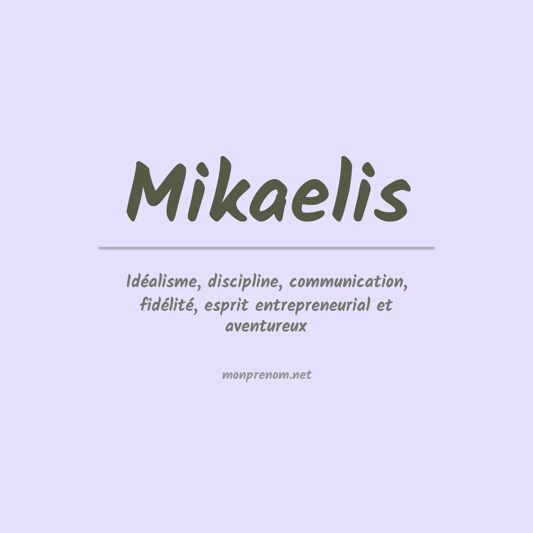 Signification du prénom Mikaelis