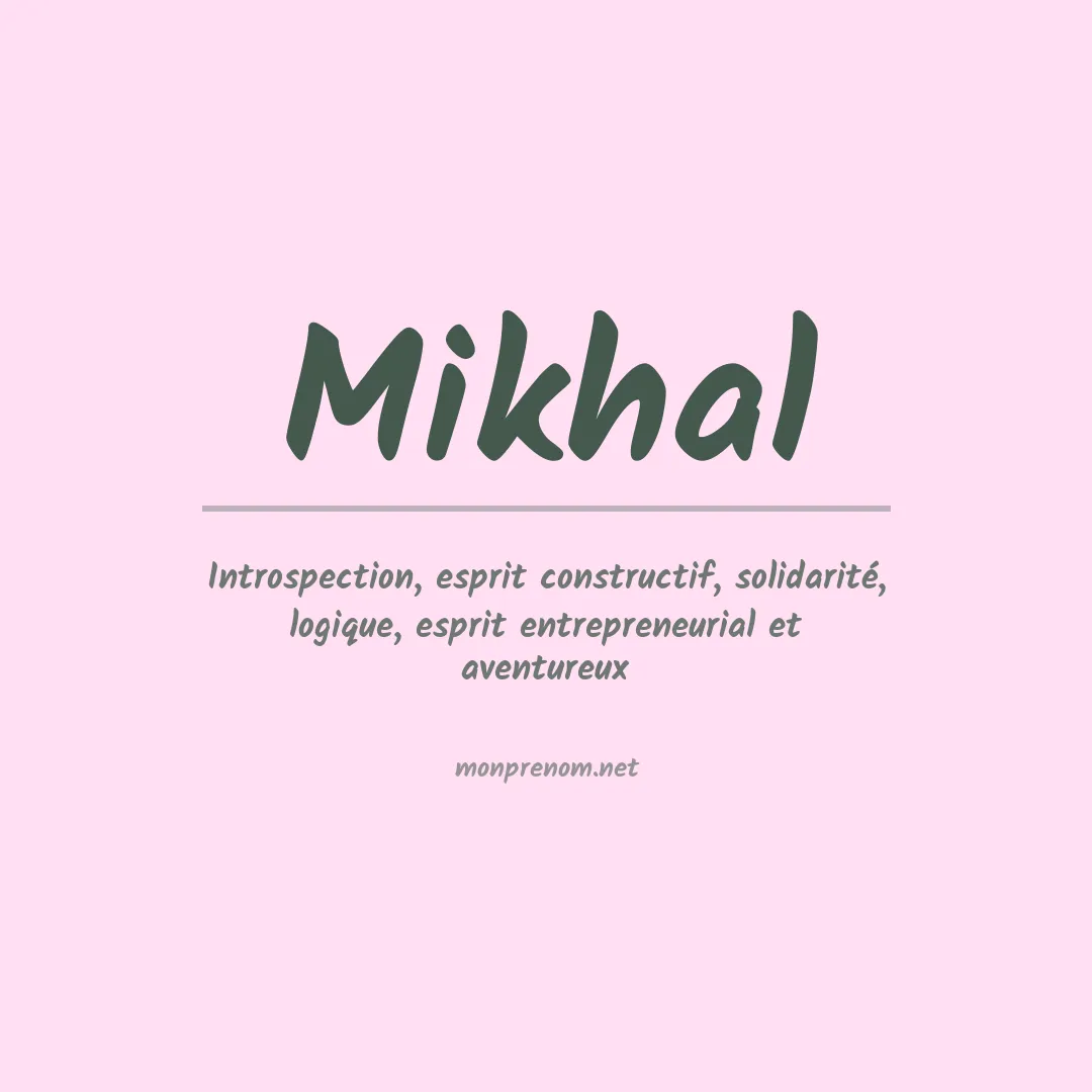 Signification du prénom Mikhal