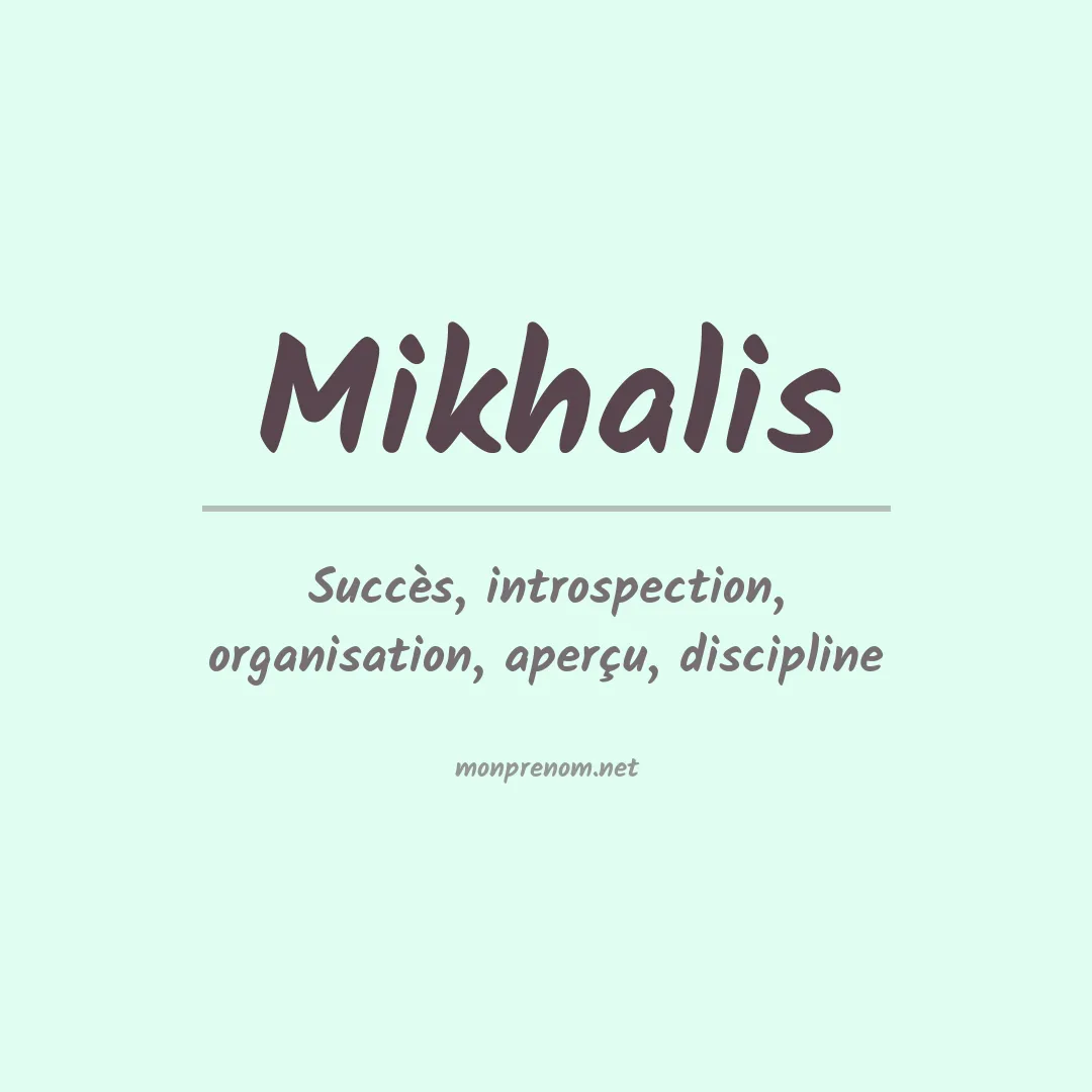 Signification du prénom Mikhalis