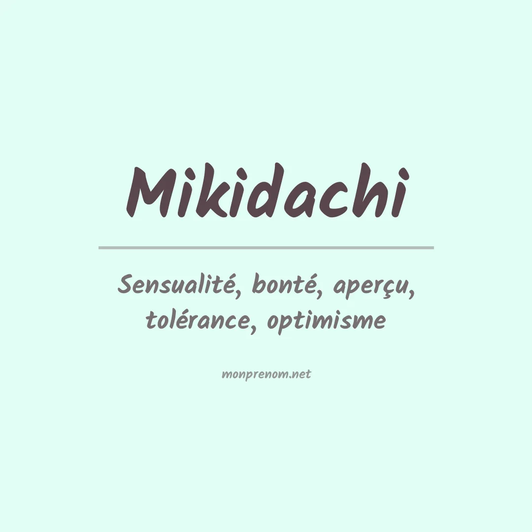 Signification du prénom Mikidachi