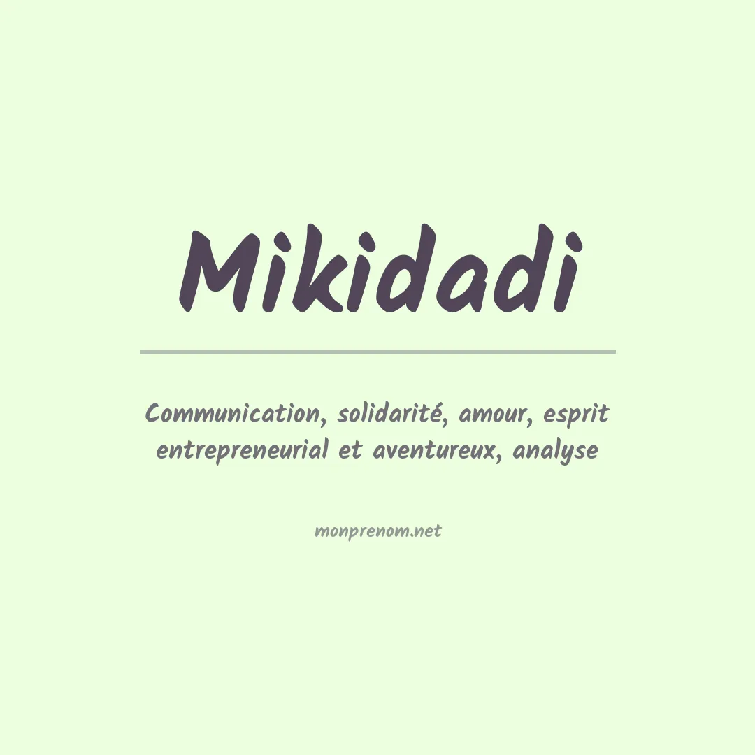 Signification du prénom Mikidadi