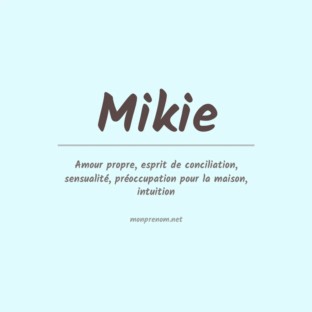 Signification du prénom Mikie