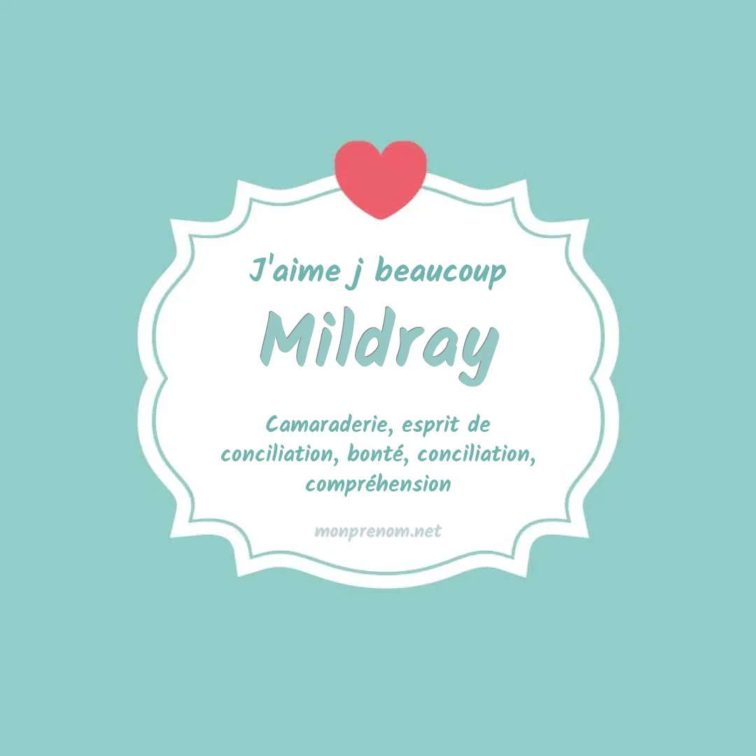 J'aime beaucoup Mildray