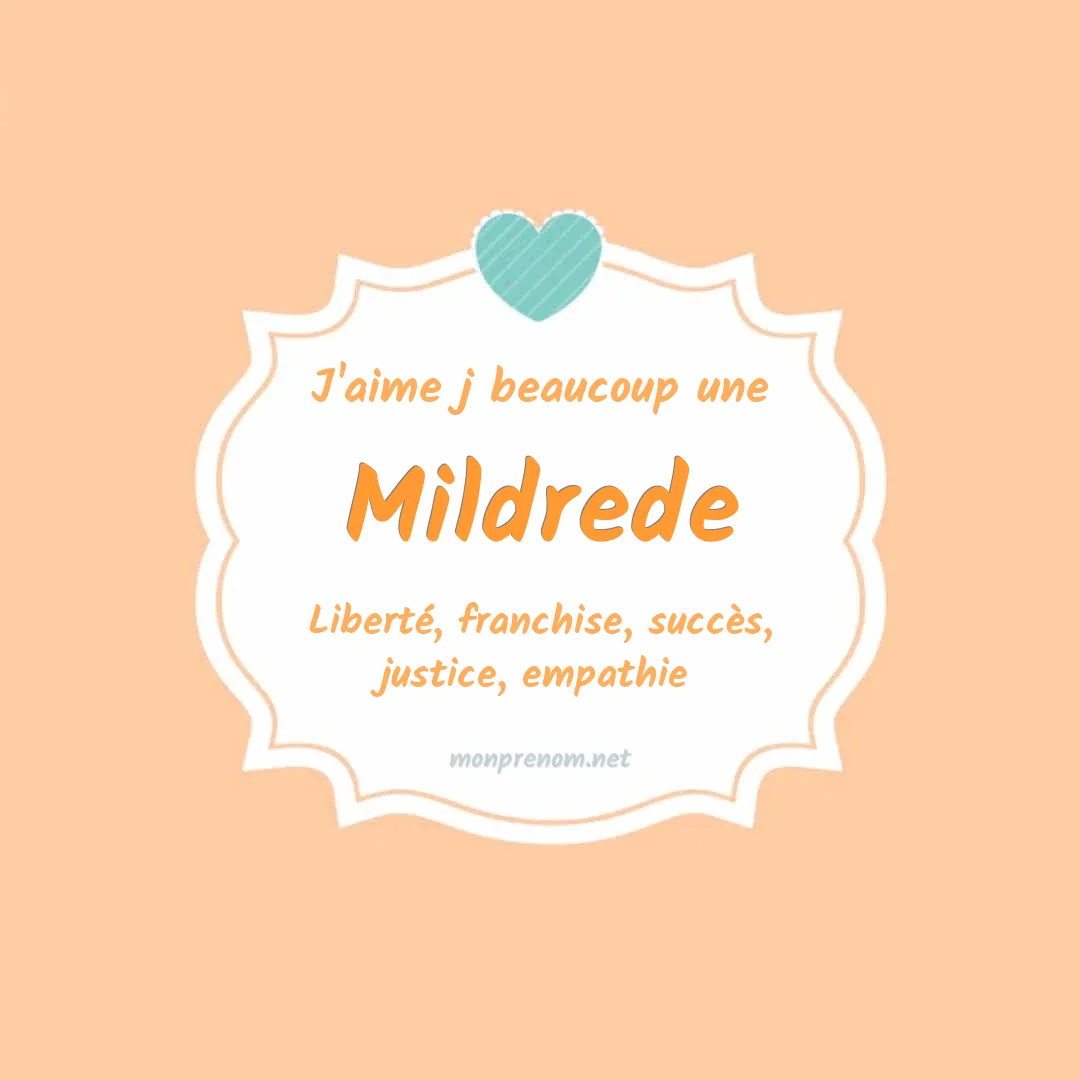 J'aime beaucoup Mildrede