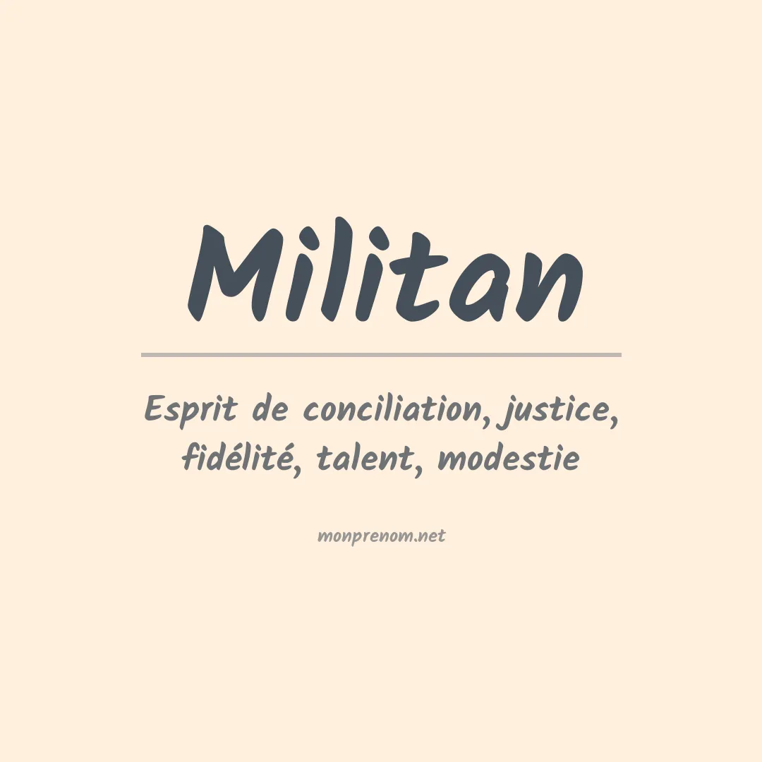 Signification du prénom Militan