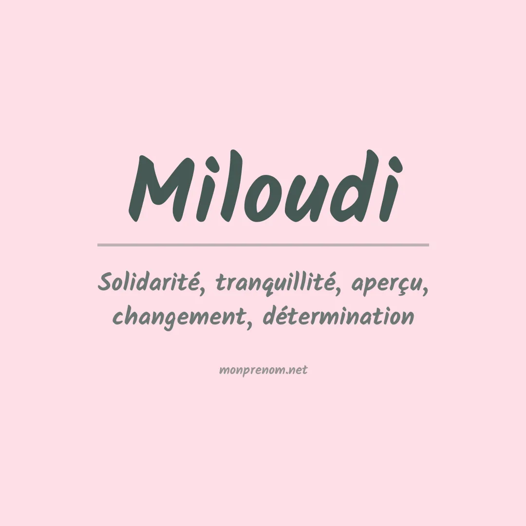 Signification du prénom Miloudi