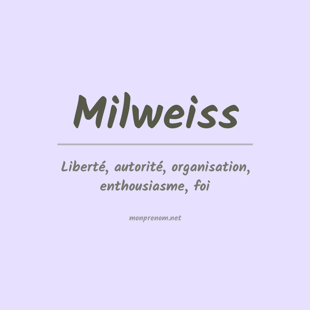 Signification du prénom Milweiss