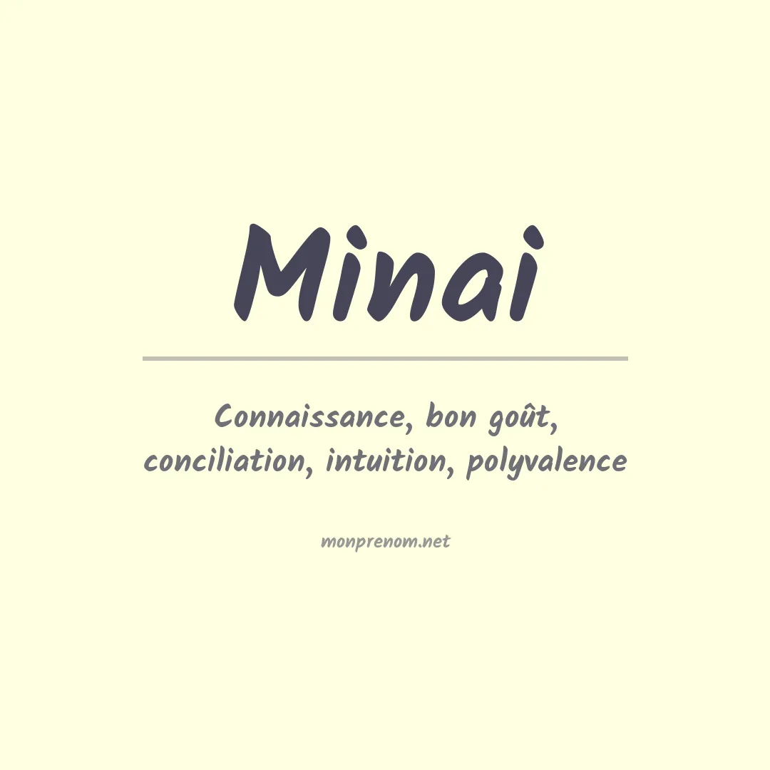 Signification du prénom Minai