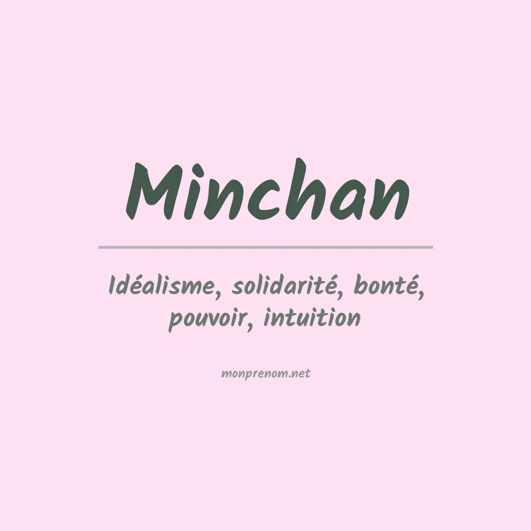 Signification du prénom Minchan
