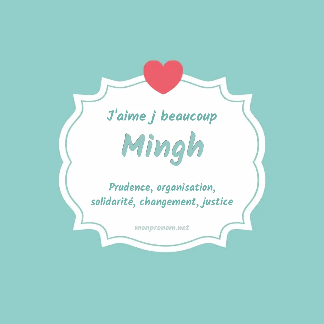 J'aime beaucoup Mingh