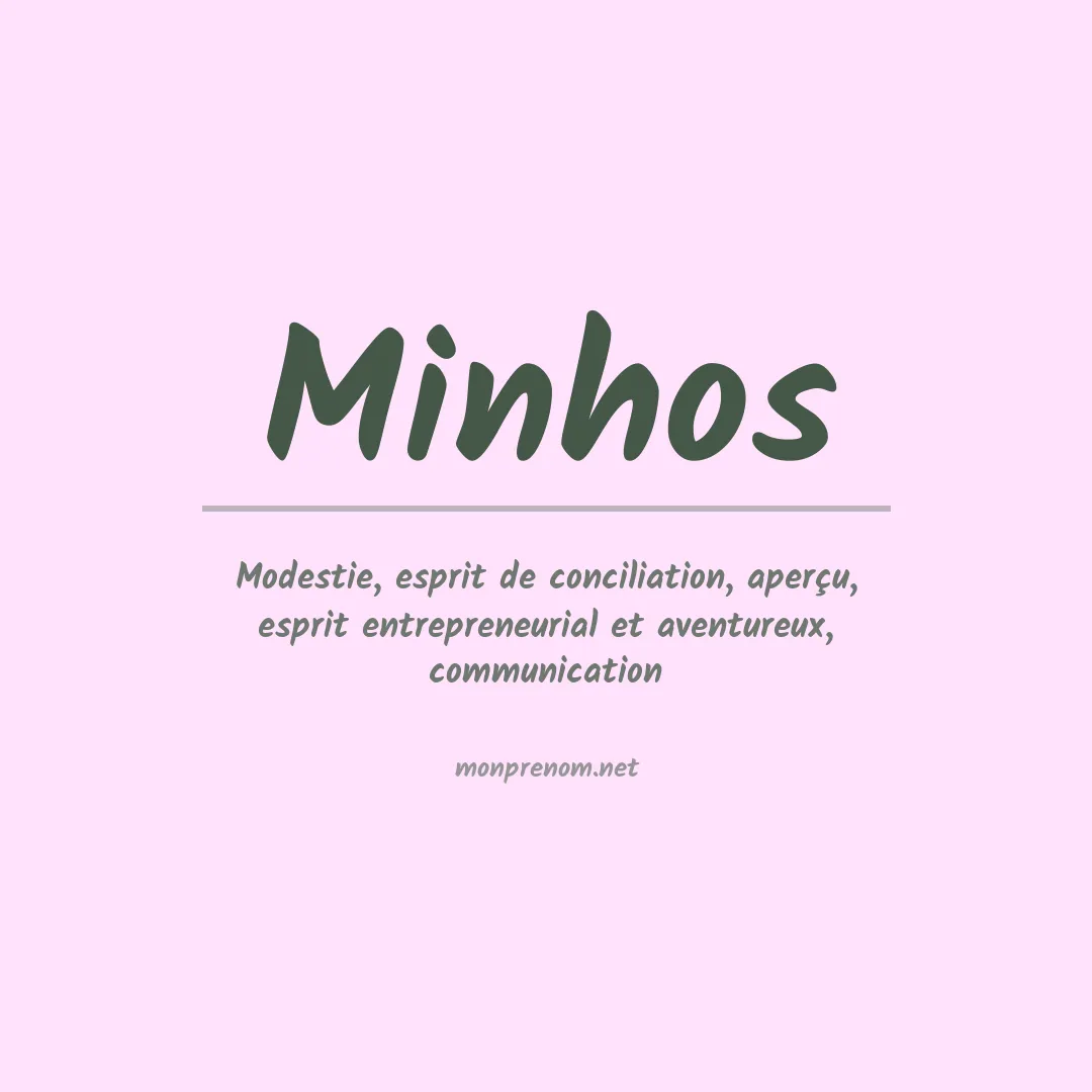 Signification du prénom Minhos