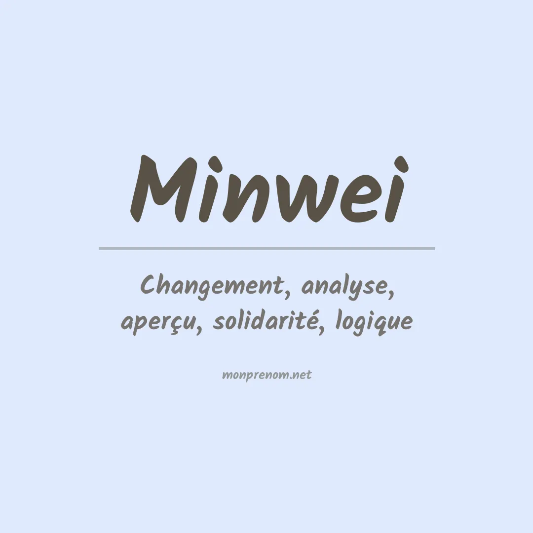 Signification du prénom Minwei