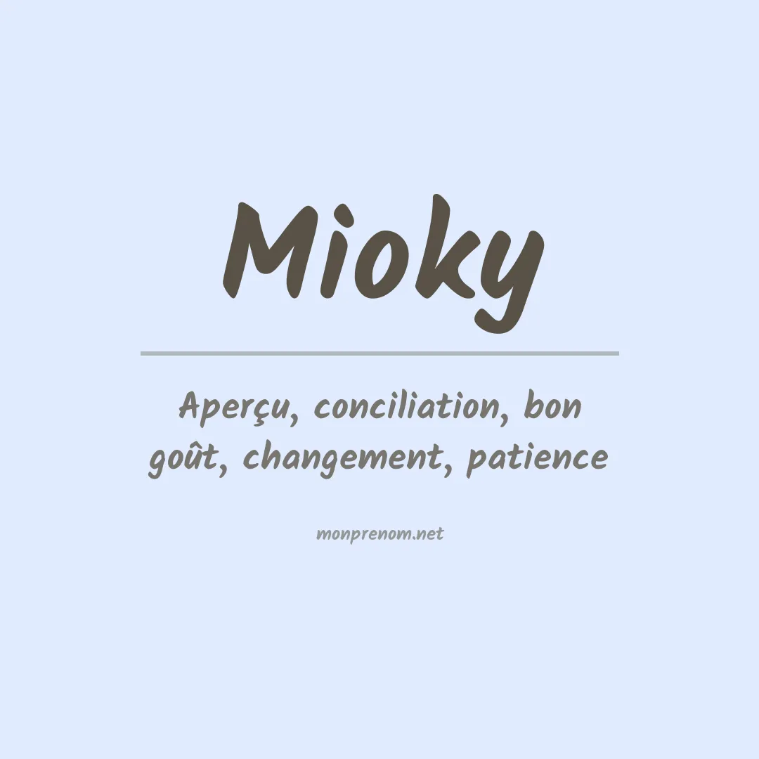 Signification du prénom Mioky