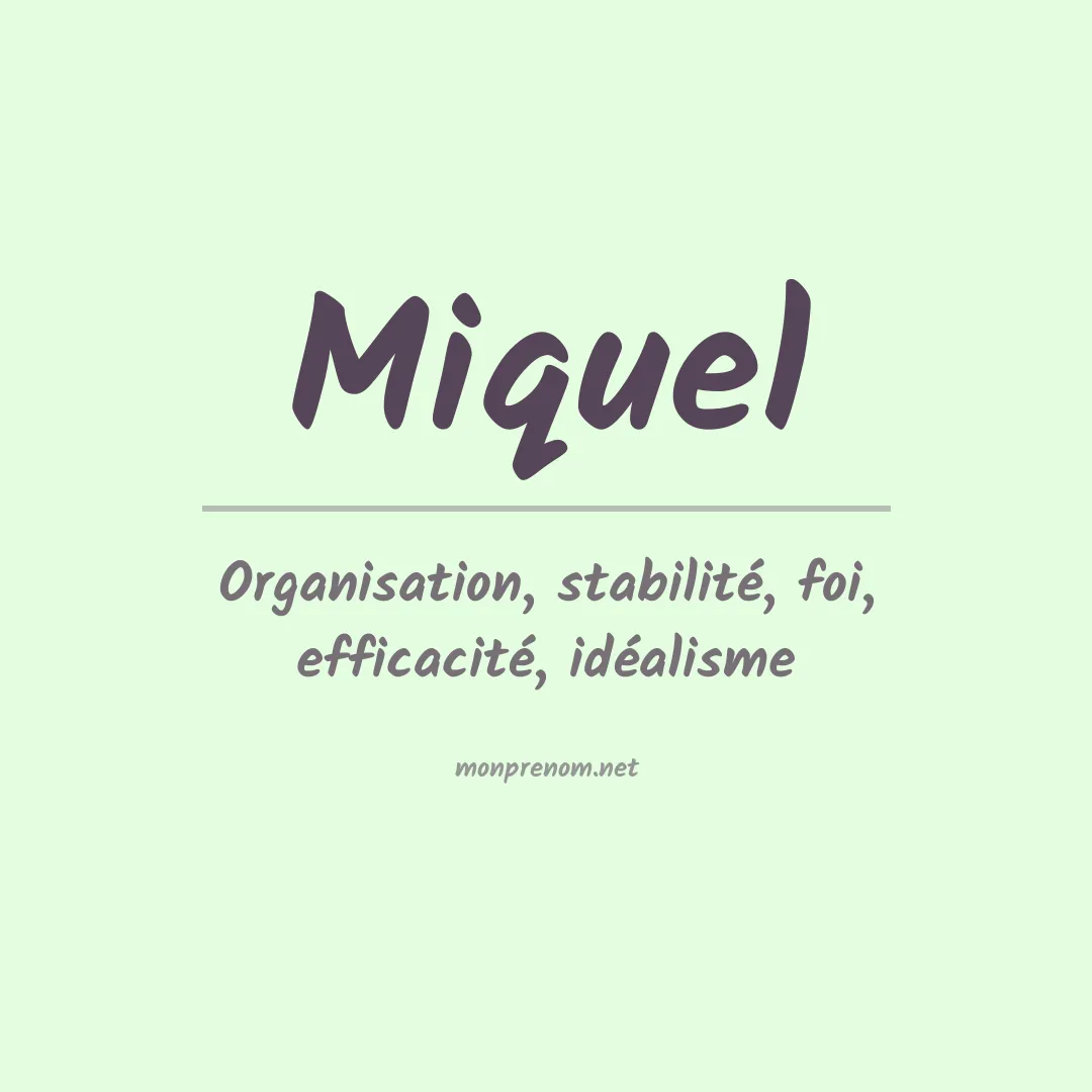 Signification du prénom Miquel