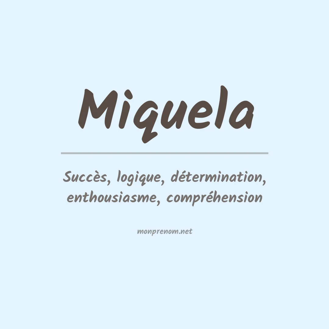 Signification du prénom Miquela