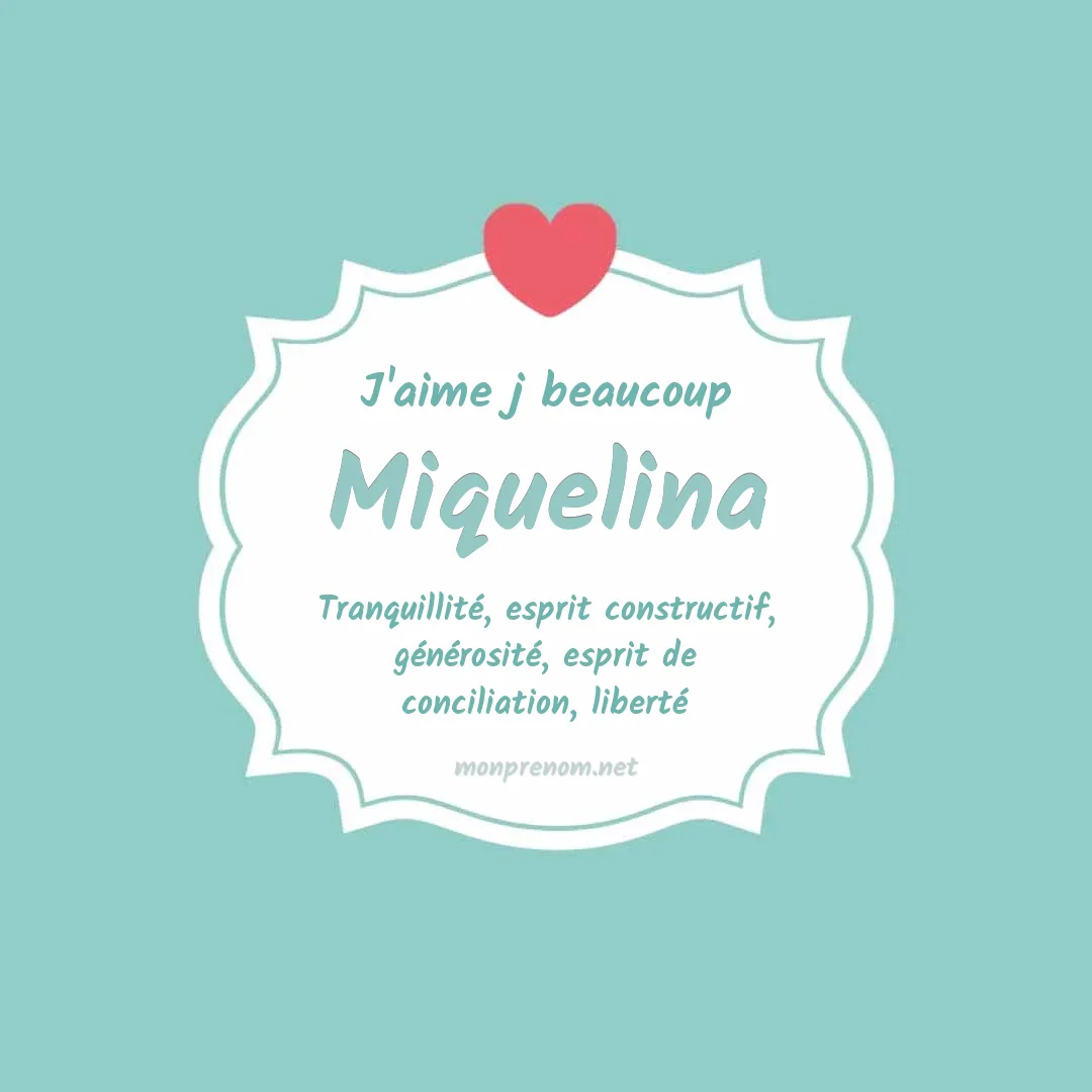 J'aime beaucoup Miquelina