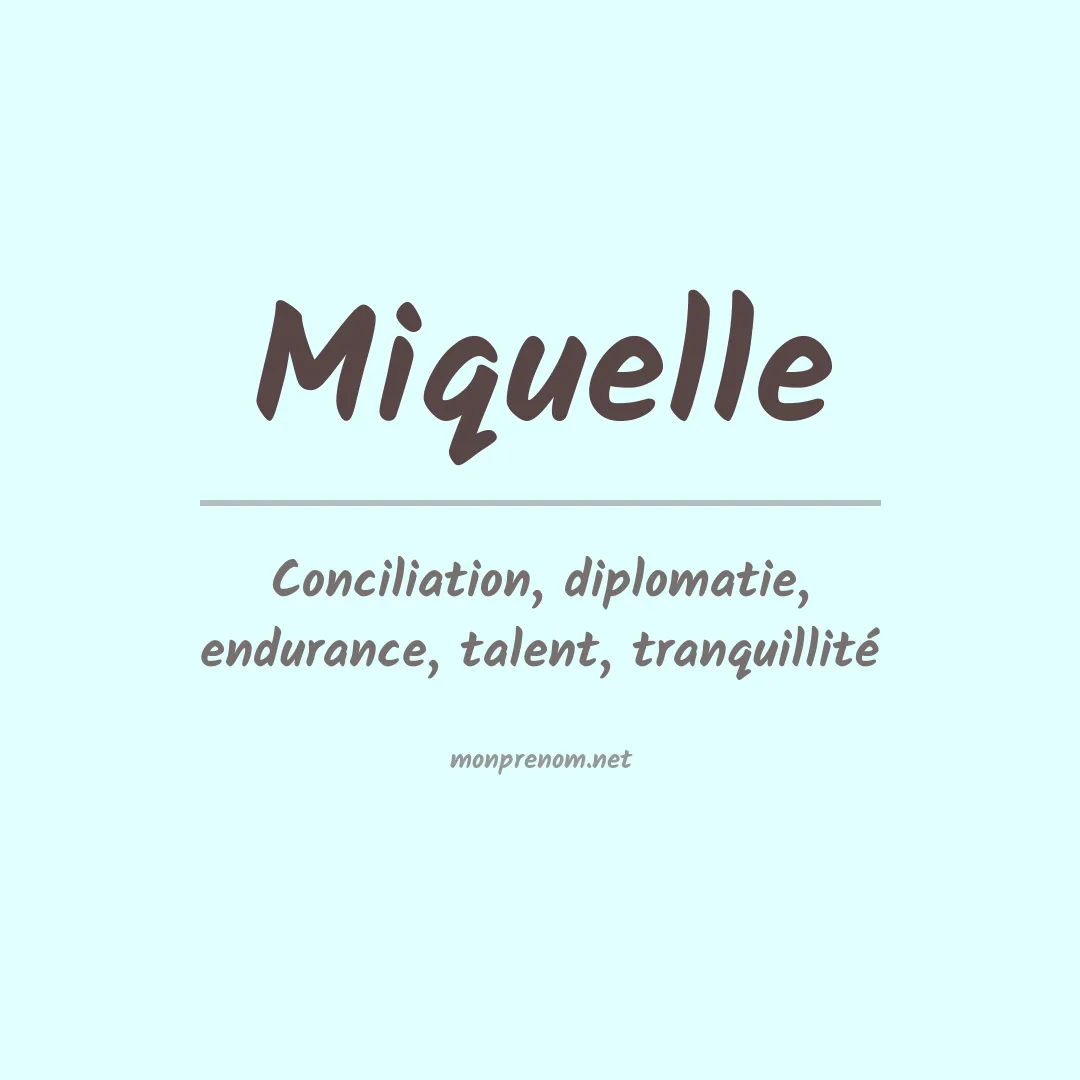 Signification du prénom Miquelle