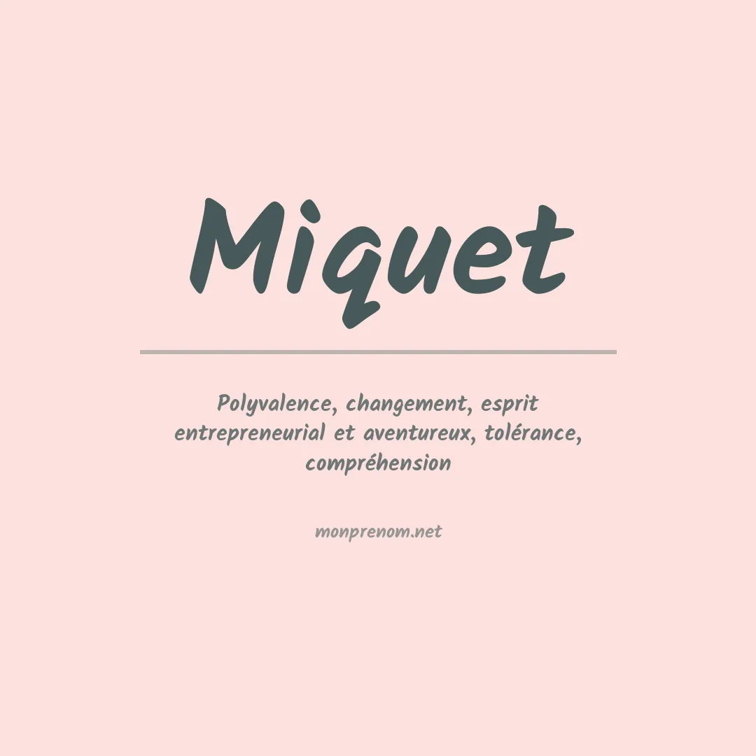 Signification du prénom Miquet