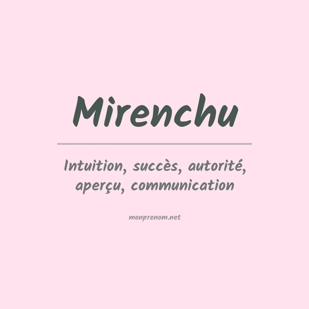 Signification du prénom Mirenchu