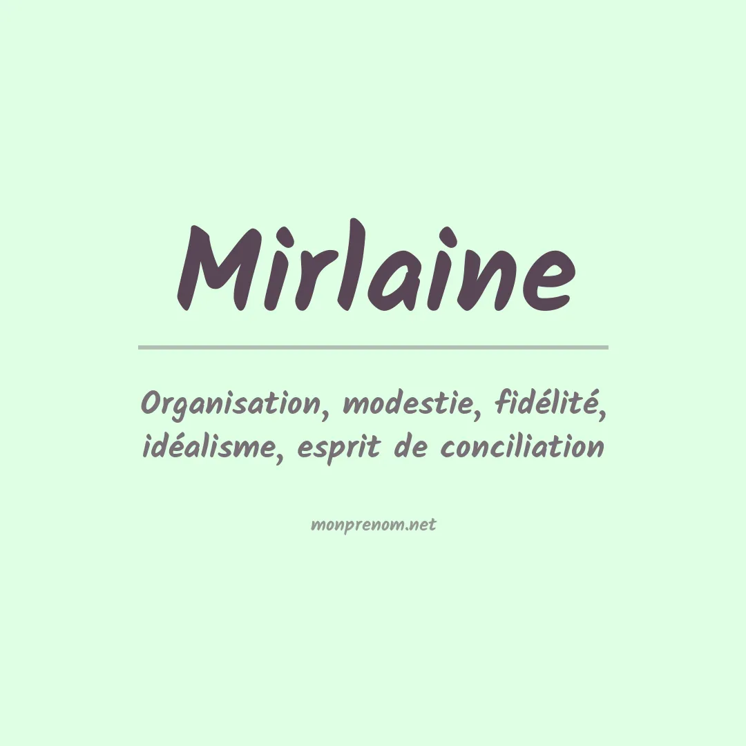 Signification du prénom Mirlaine