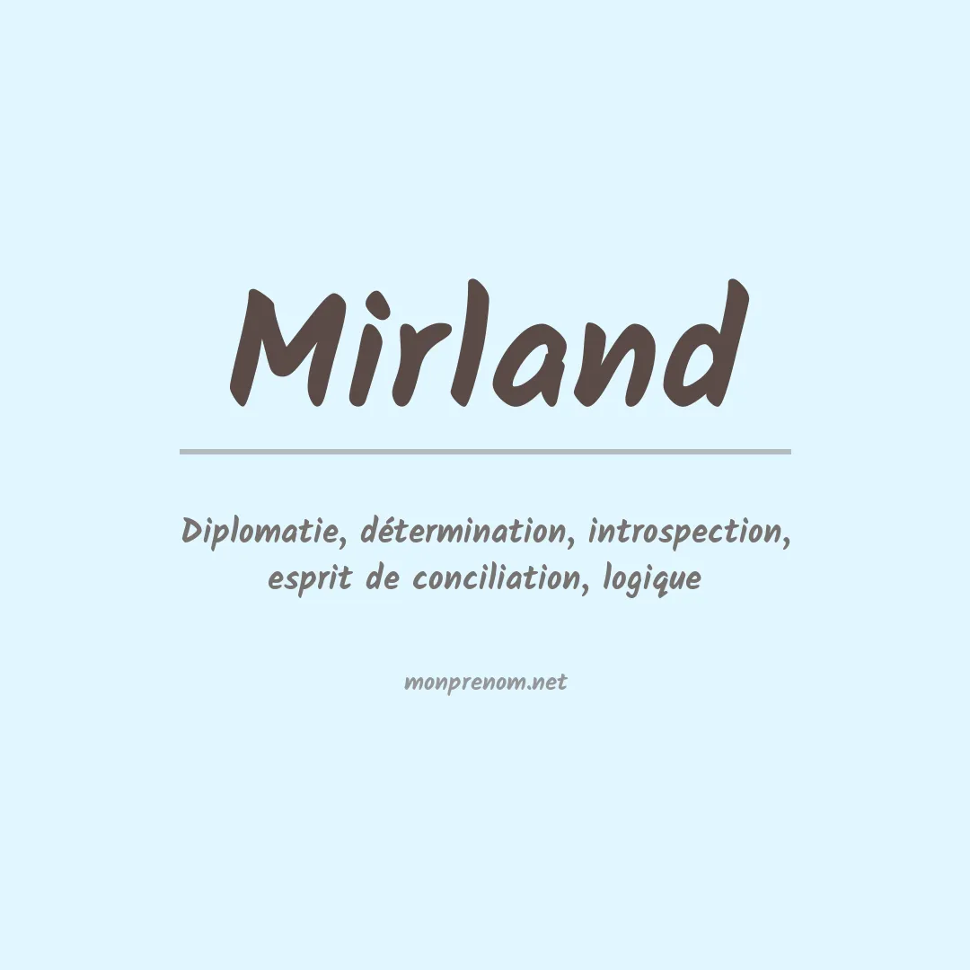 Signification du prénom Mirland