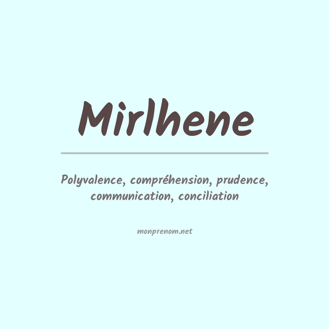 Signification du prénom Mirlhene