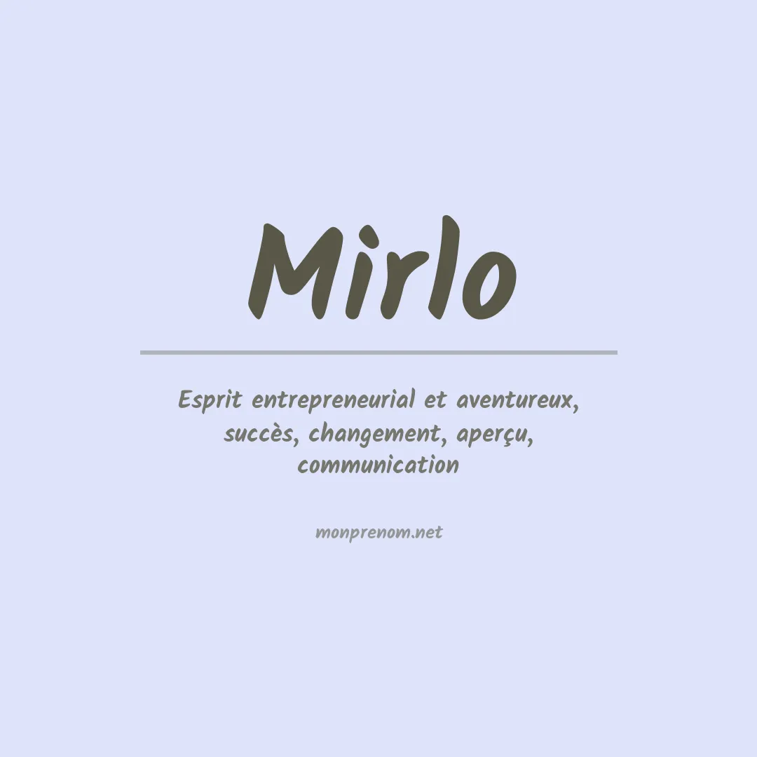 Signification du prénom Mirlo