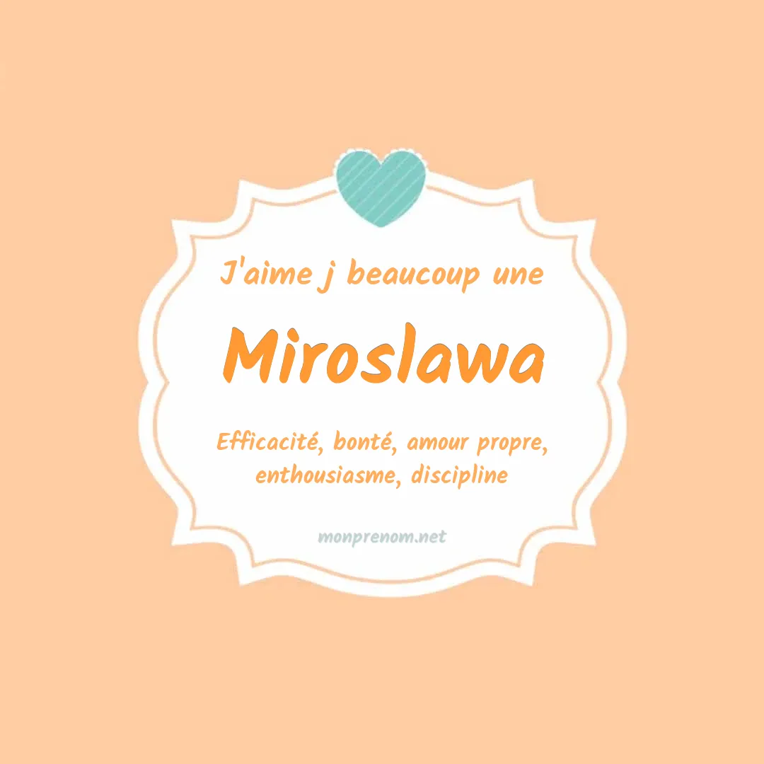 J'aime beaucoup Miroslawa