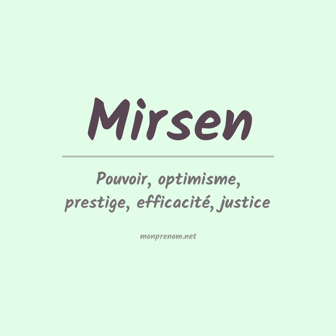 Signification du prénom Mirsen