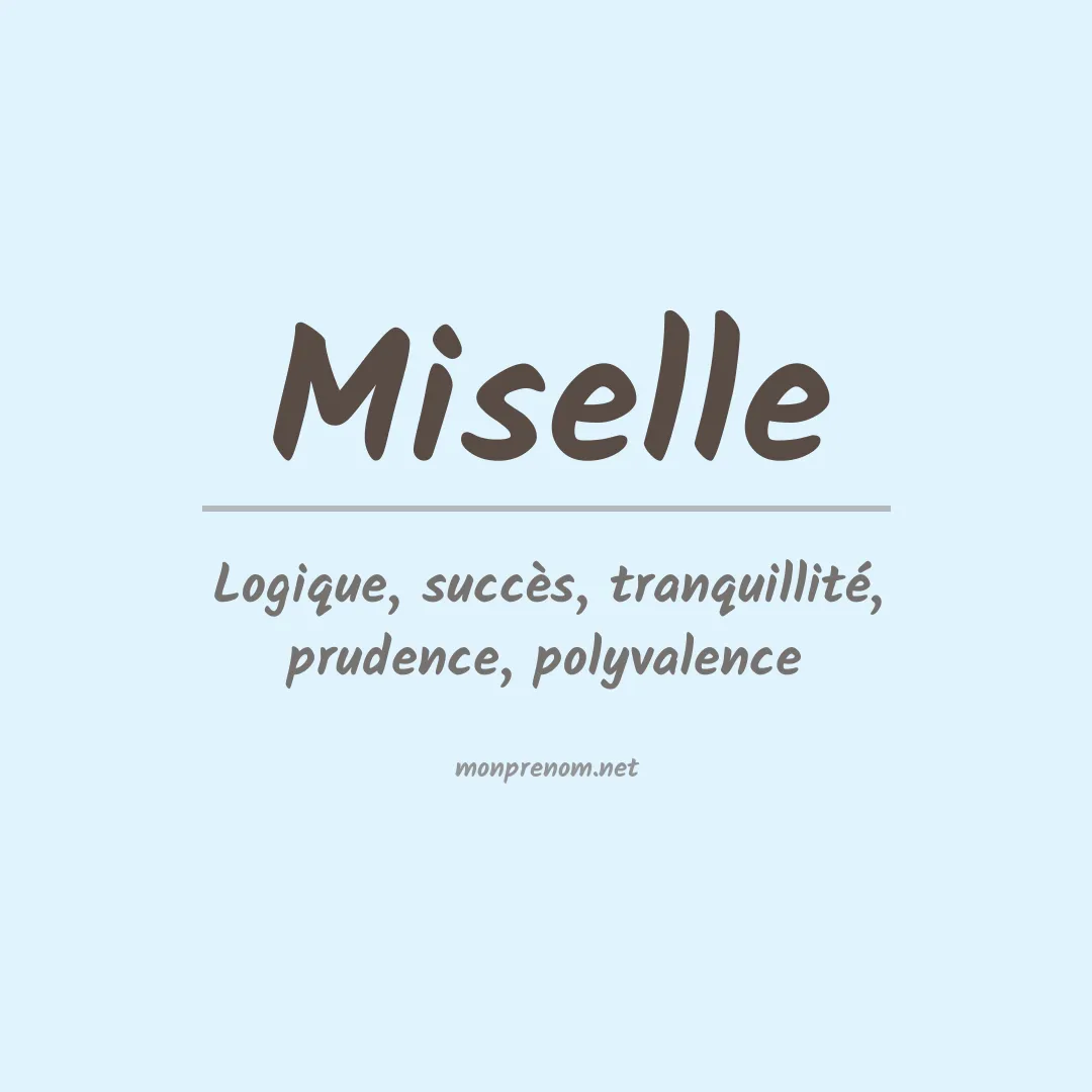 Signification du prénom Miselle