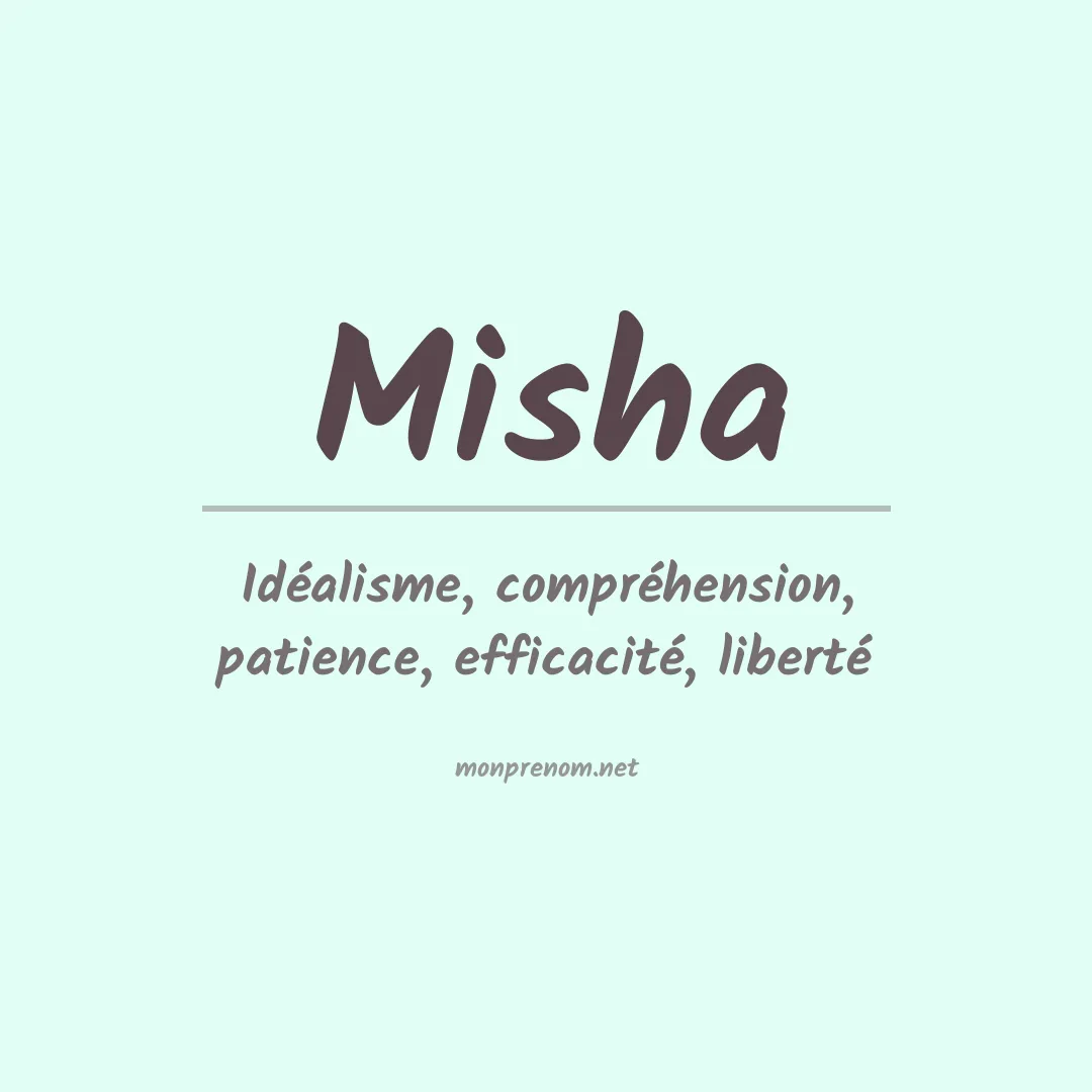 Signification du prénom Misha