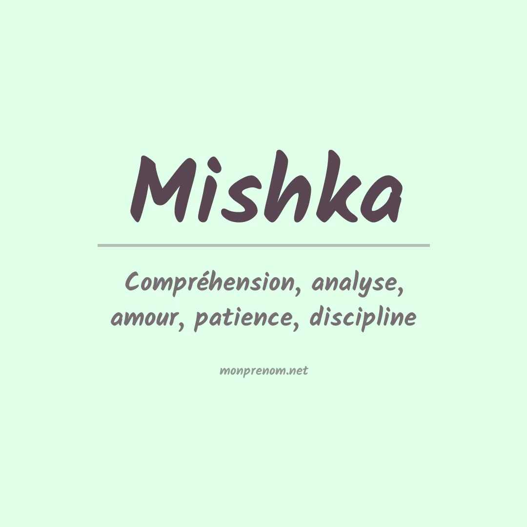 Signification du prénom Mishka